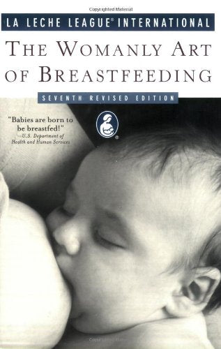 The Womanly Art of Breastfeeding Health, Nutrition & Fitness