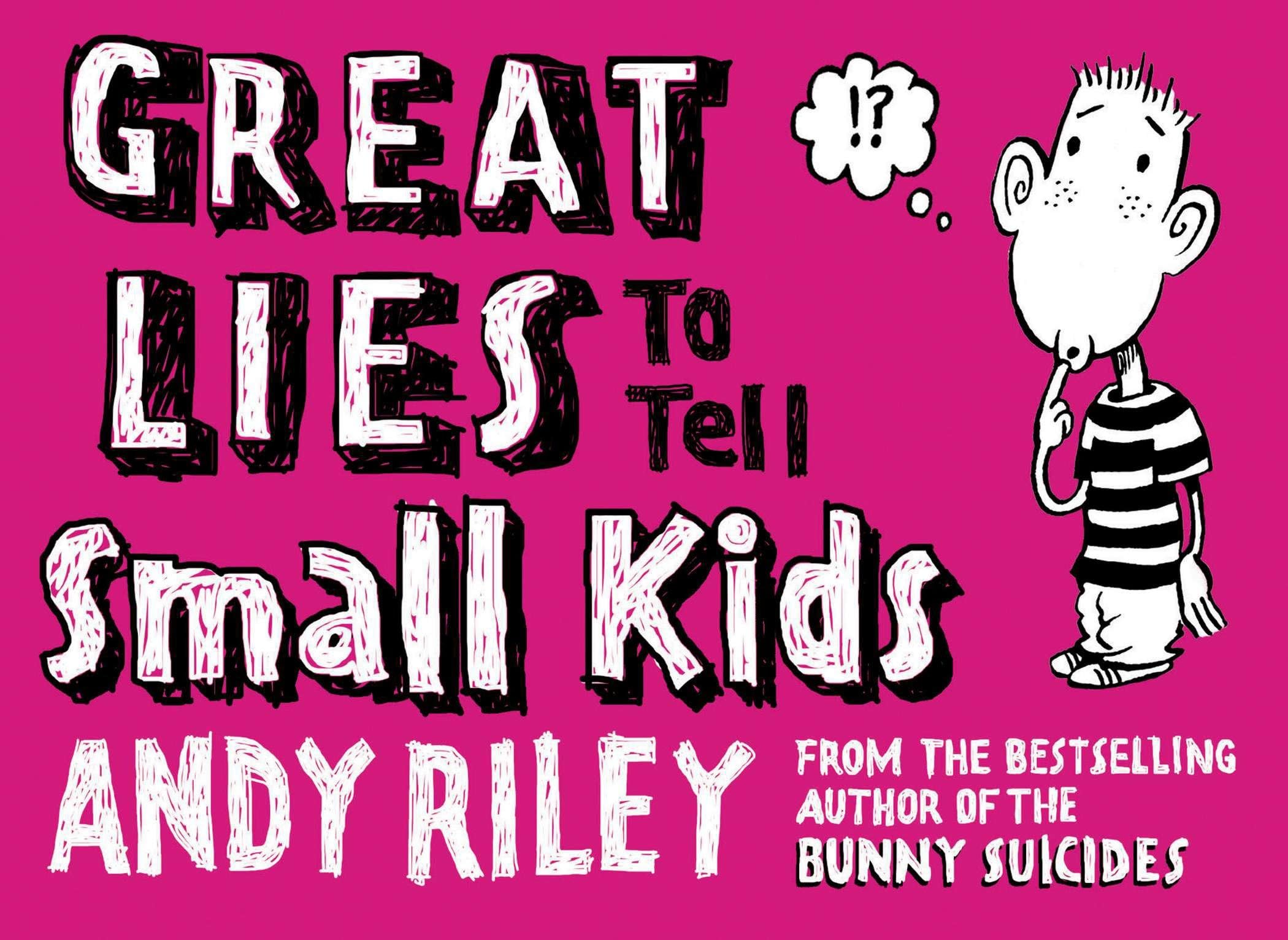 Great Lies to Tell Small Kids Humour & Satire