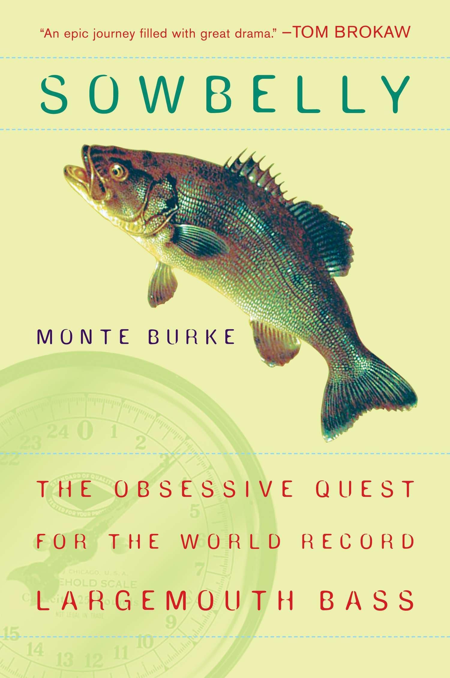 Sowbelly: The Obsessive Quest for the World-Record Largemouth Bass Sports
