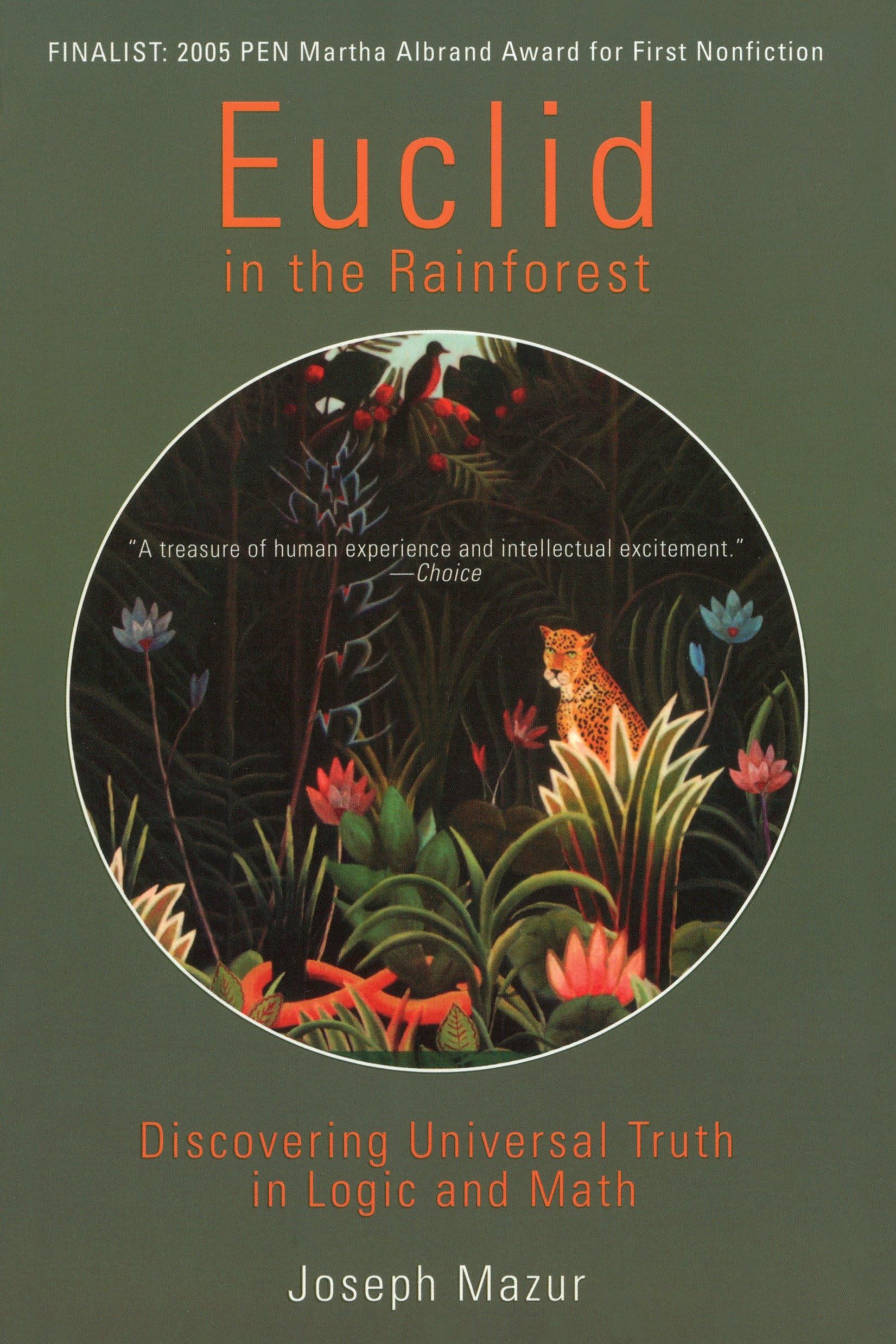 Euclid in the Rainforest: Discovering Universal Truth in Logic and Math Mathematics