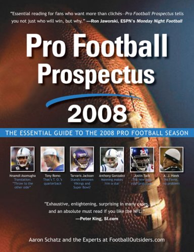 Pro Football Prospectus 2008: The Essential Guide to the 2008 Pro Football Season Reference Books