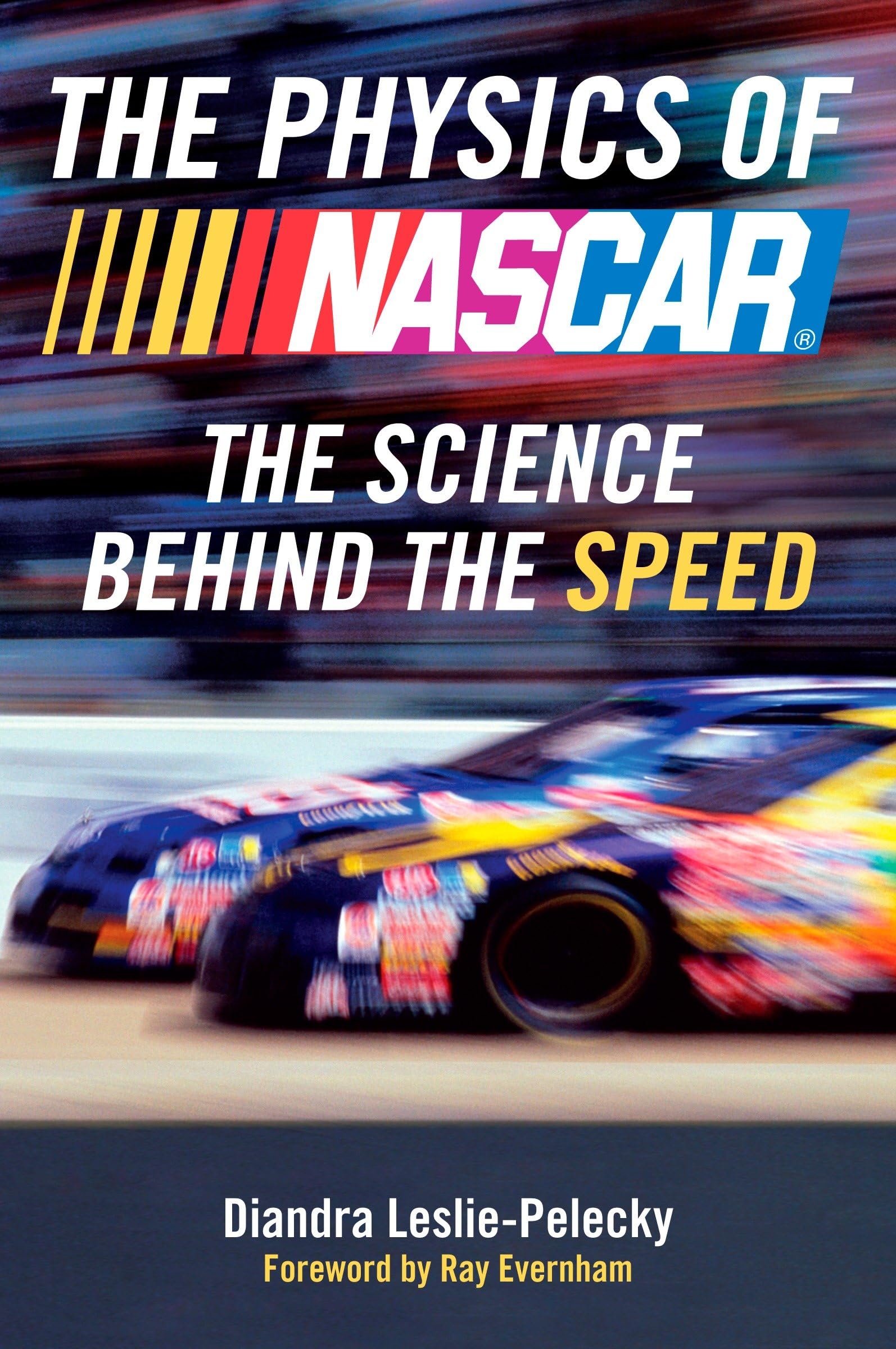 The Physics of Nascar: The Science Behind the Speed Learning & Reference