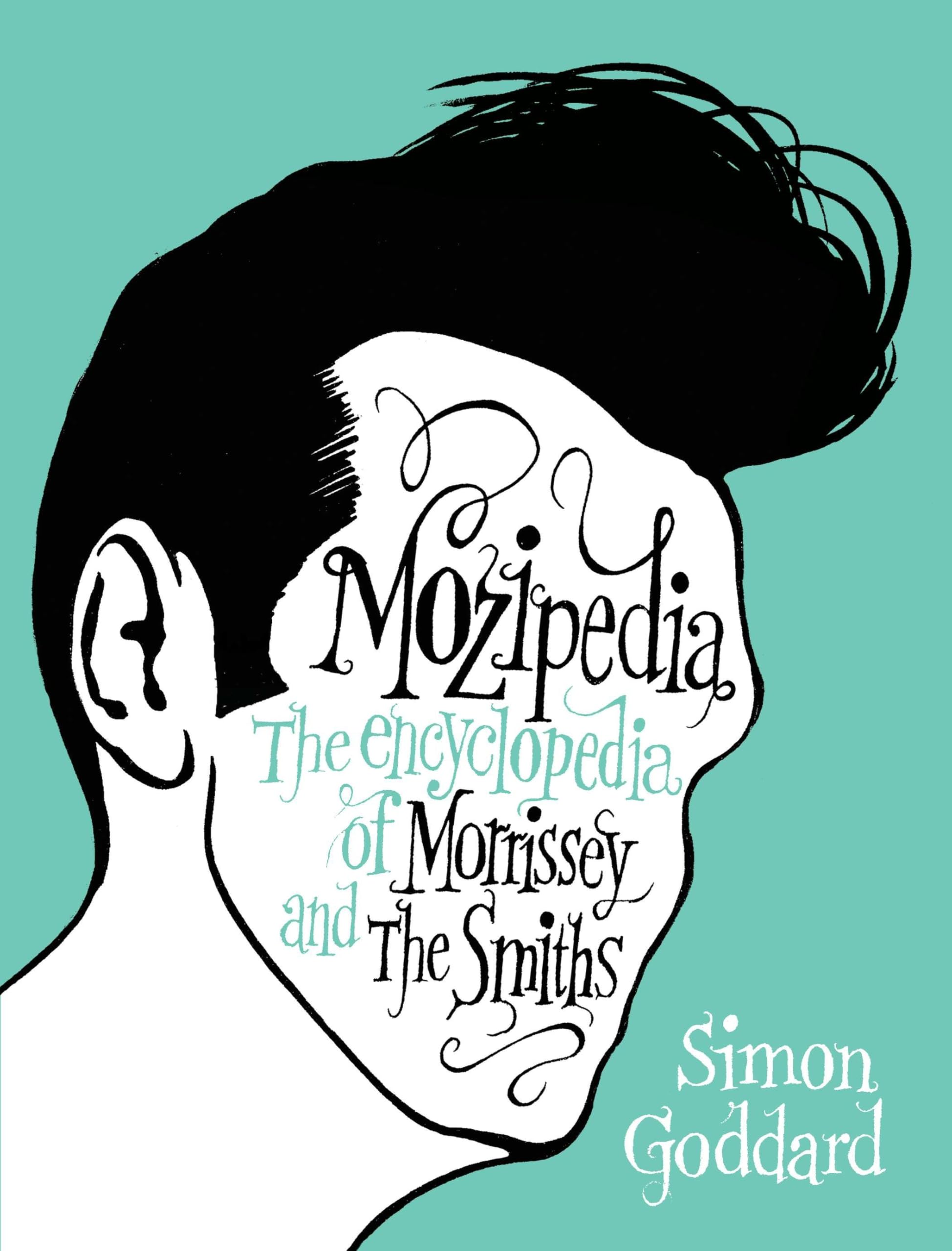 Mozipedia: The Encyclopedia of Morrissey and the Smiths Pop culture
