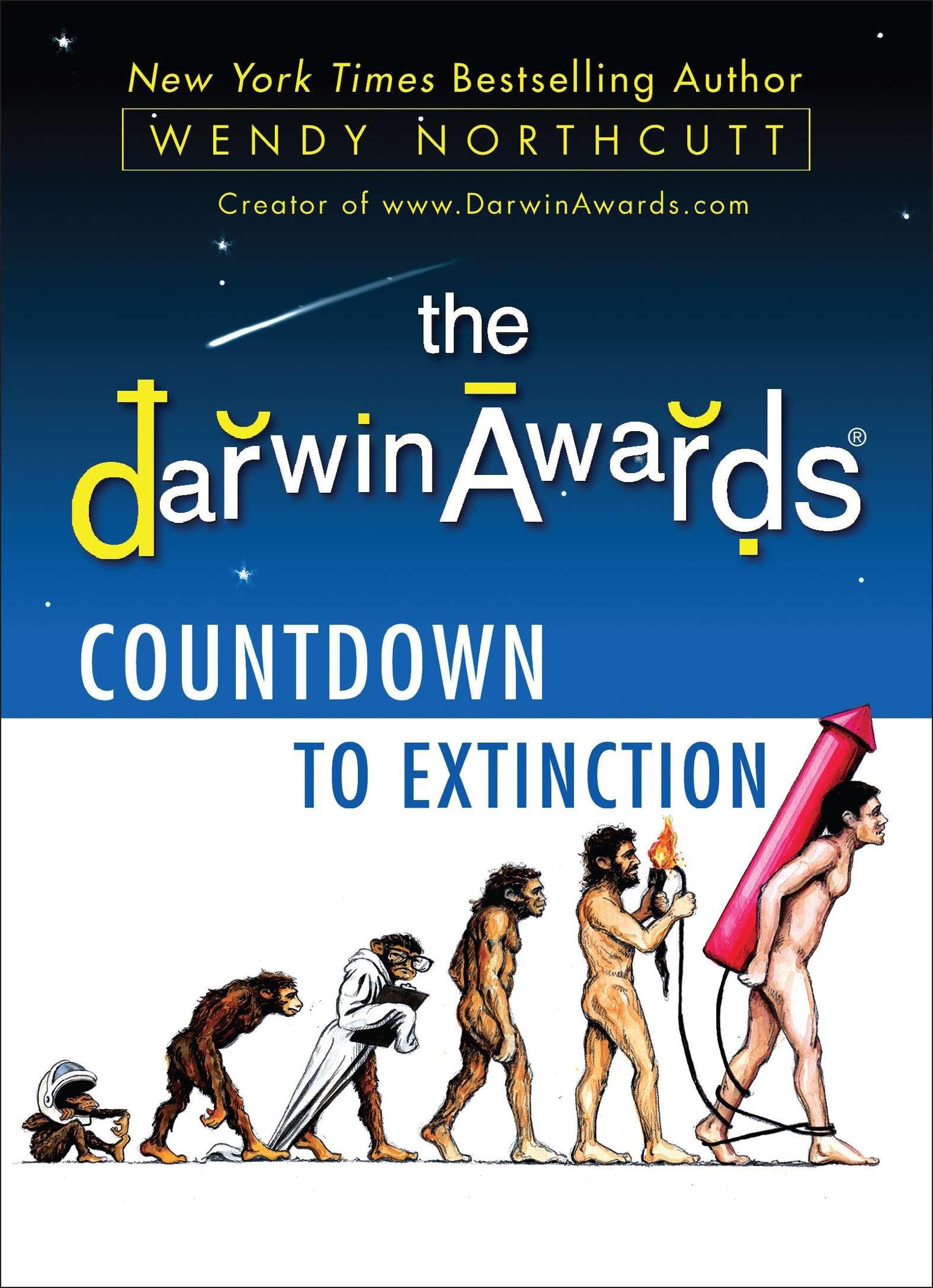 The Darwin Awards Countdown to Extinction Essays & Short Stories