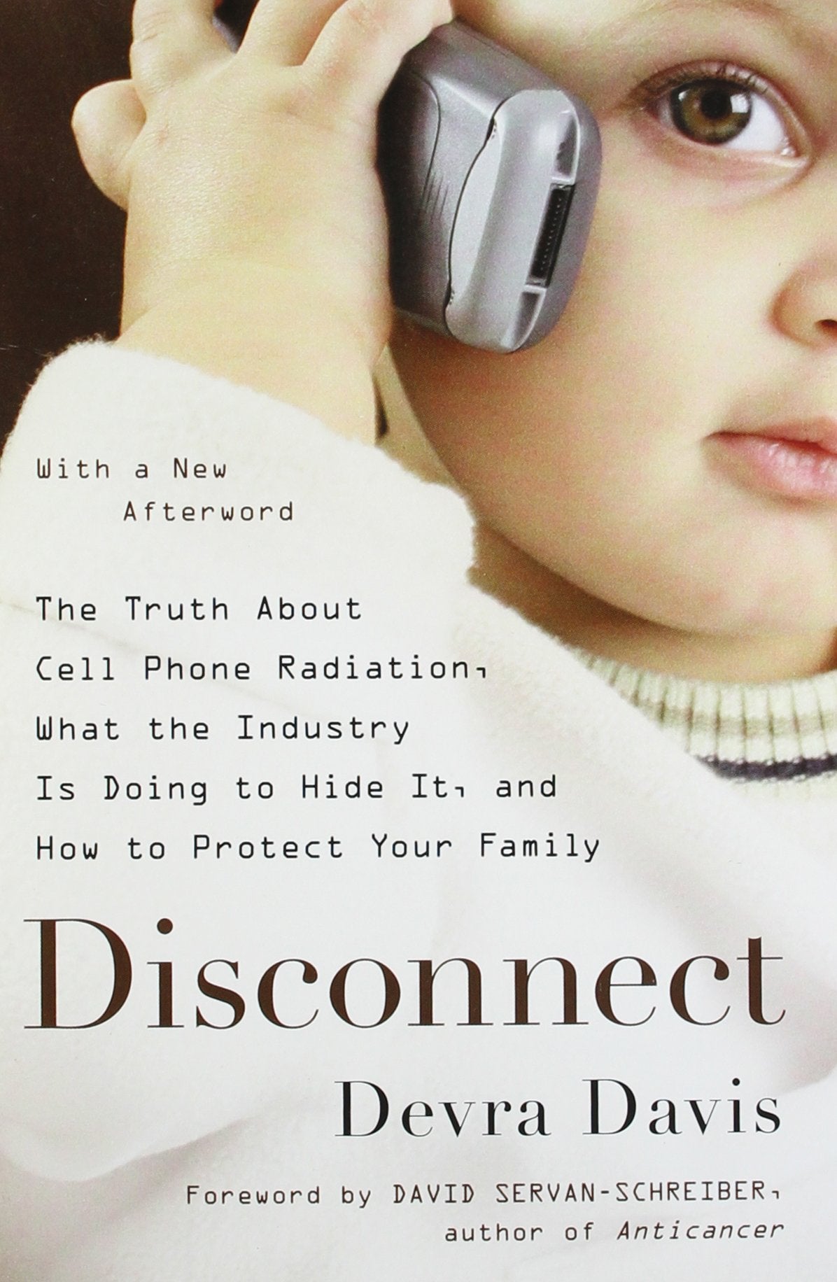 Disconnect: The Truth About Cell Phone Radiation, What the Industry is Doing to Hide It, and How to Protect Your Family Health, Nutrition & Fitness