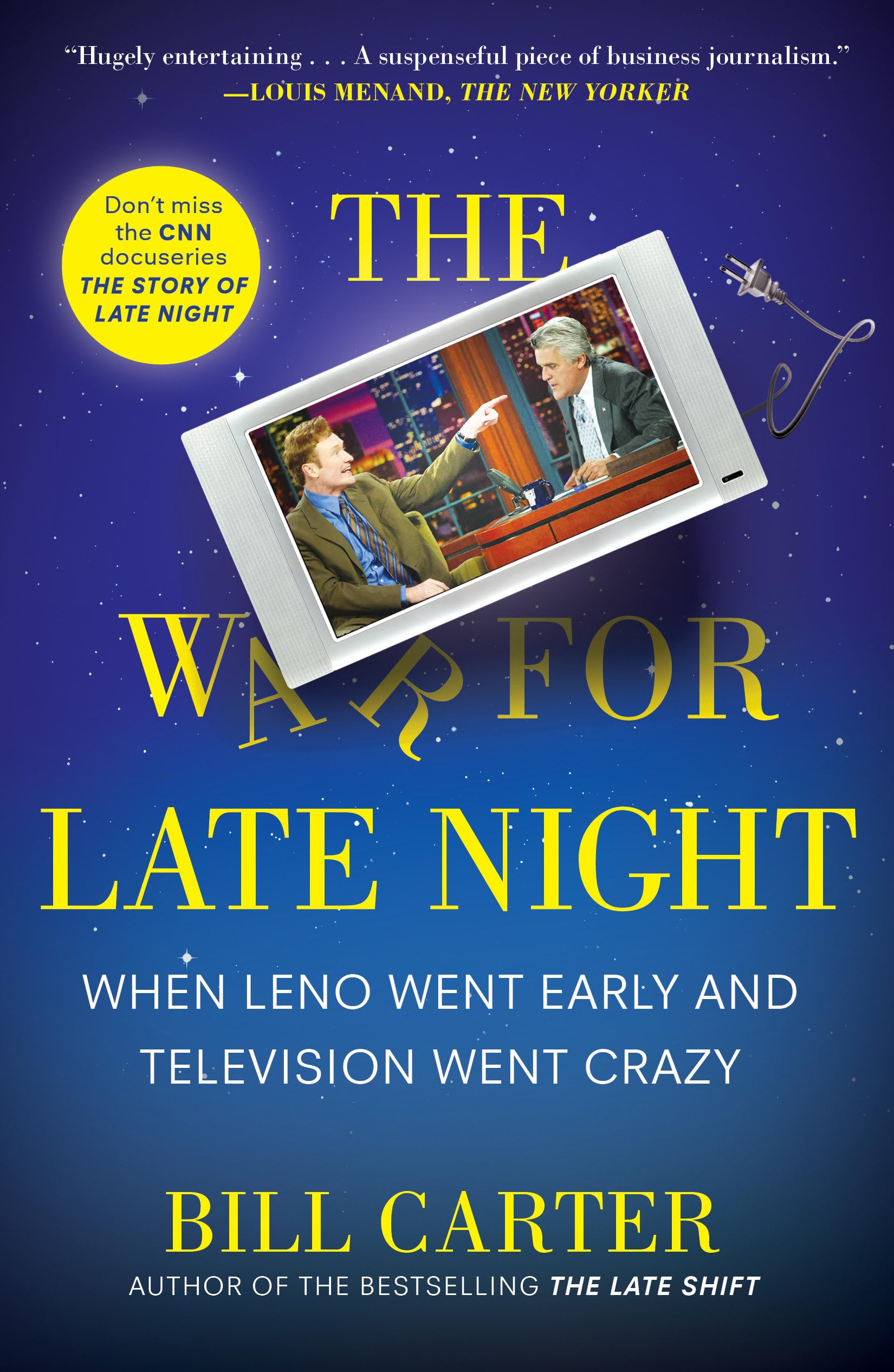 The War for Late Night: When Leno Went Early and Television Went Crazy Media & Communication