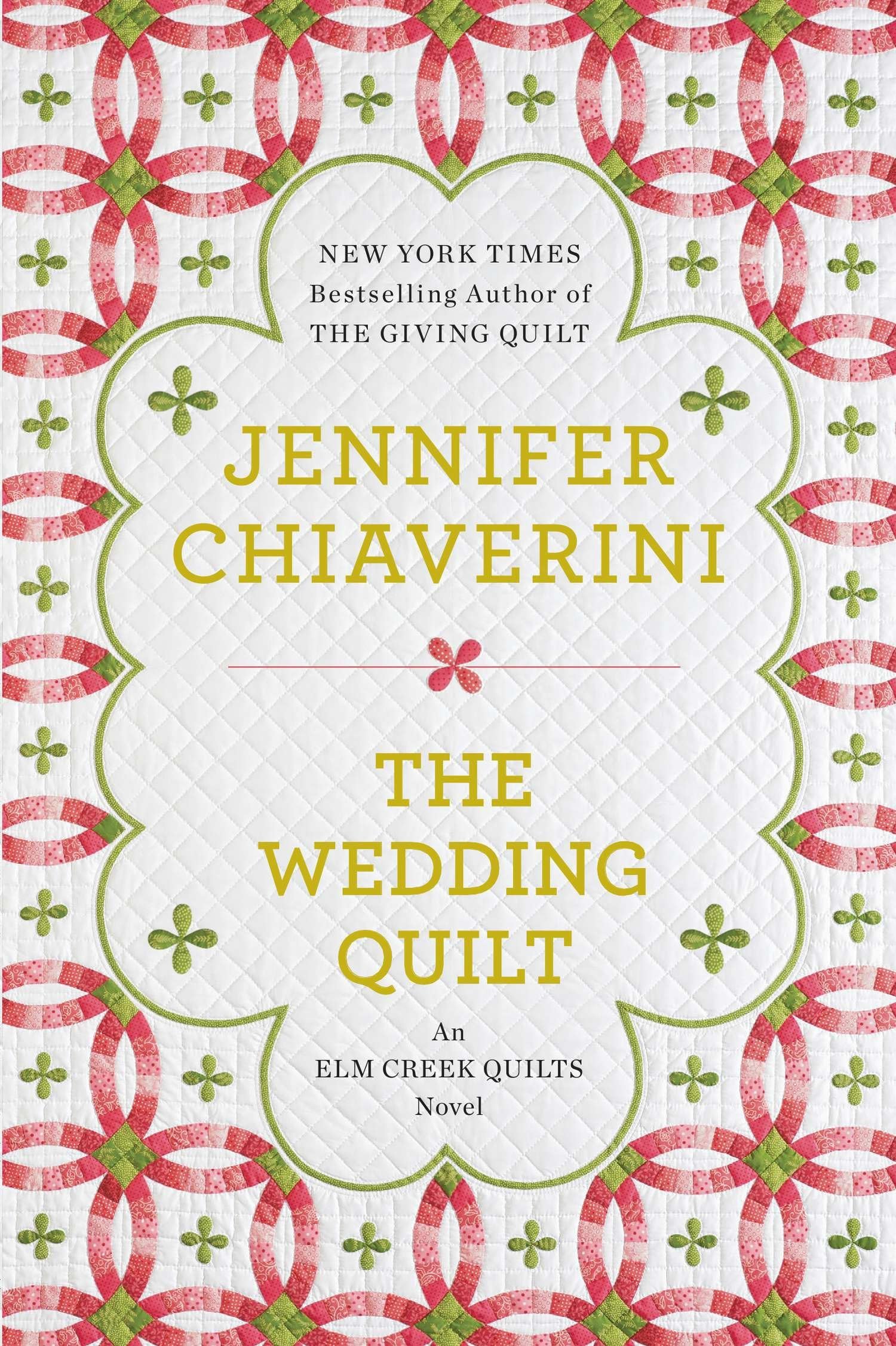 The Wedding Quilt: An Elm Creek Quilts Novel book