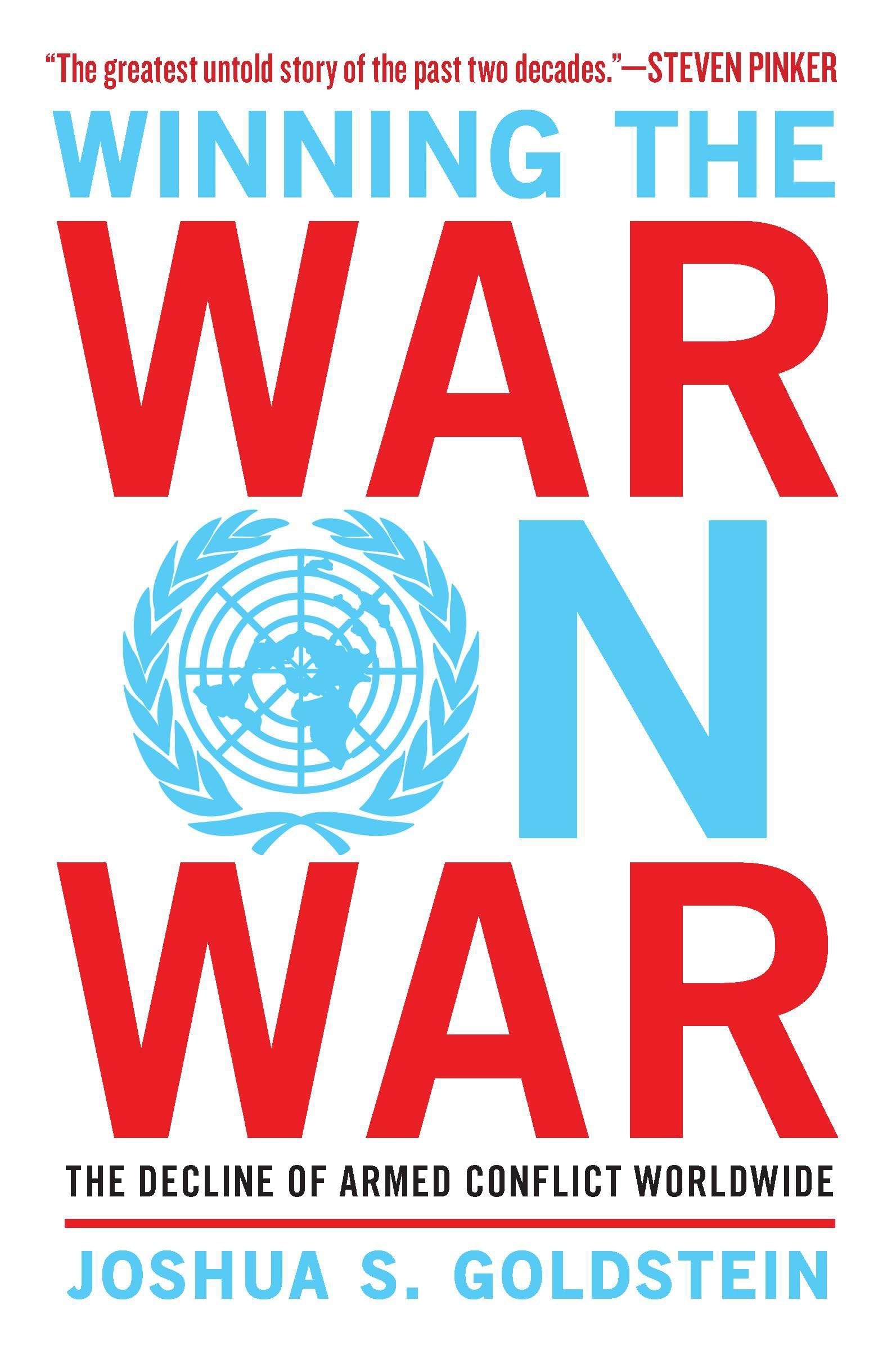 Winning the War on War: The Decline of Armed Conflict Worldwide Law