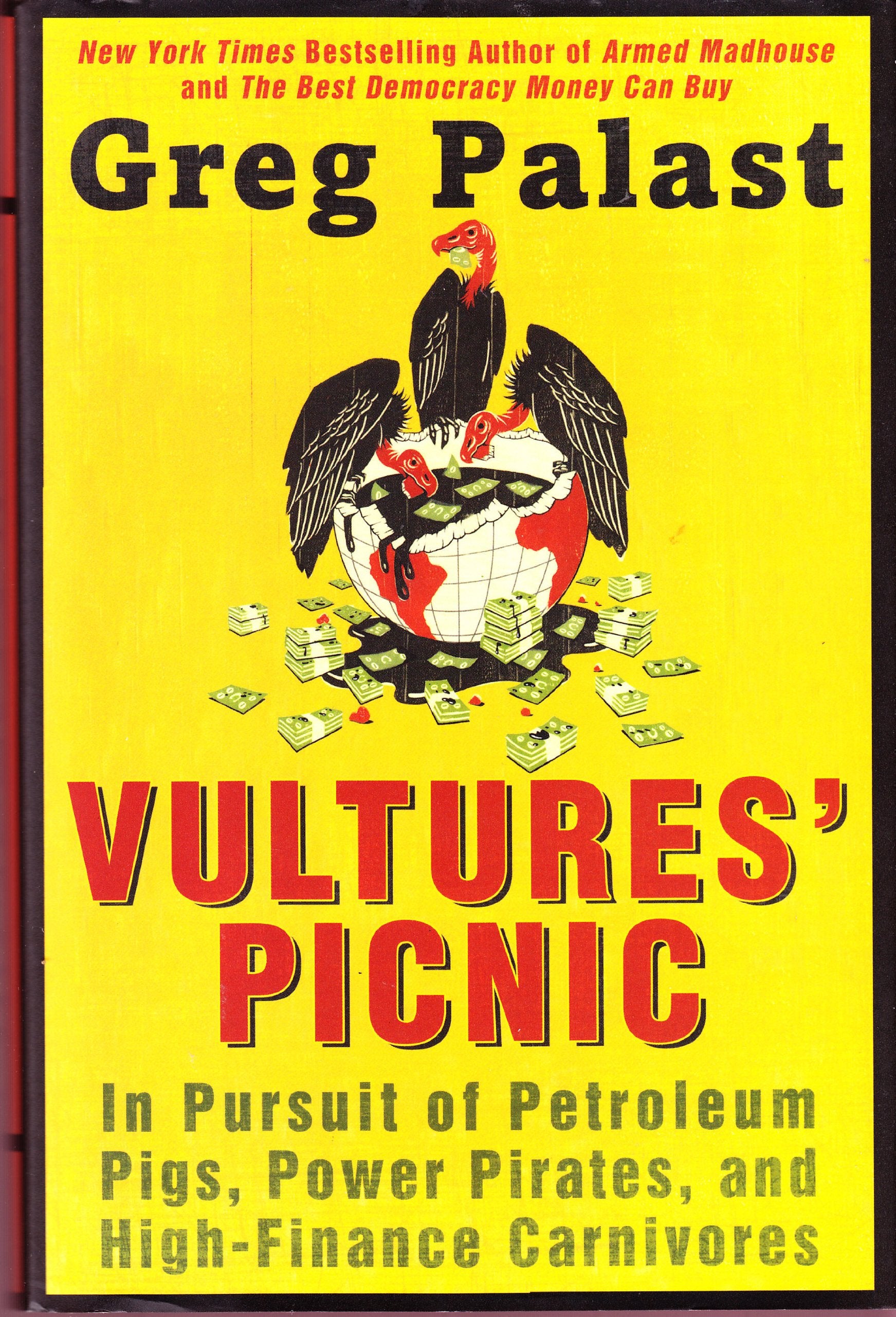 Vultures' Picnic: In Pursuit of Petroleum Pigs, Power Pirates, and High-Finance Carnivores Media & Communication
