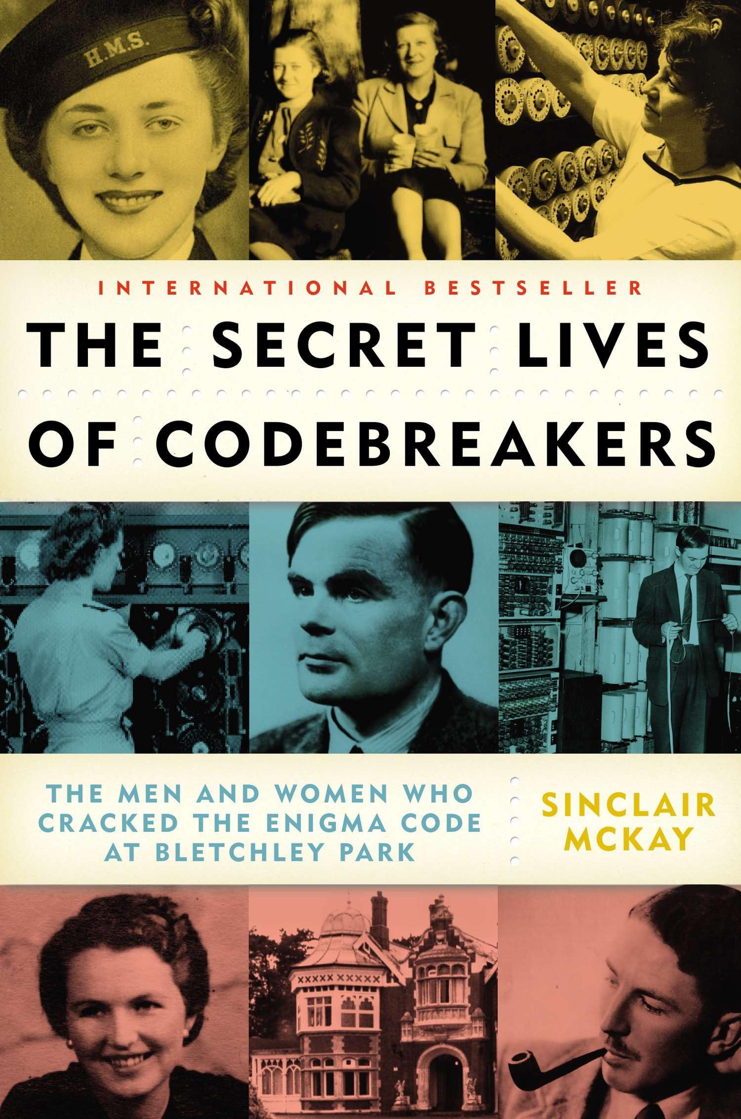 The Secret Lives of Codebreakers: The Men and Women Who Cracked the Enigma Code at Bletchley Park Social Sciences