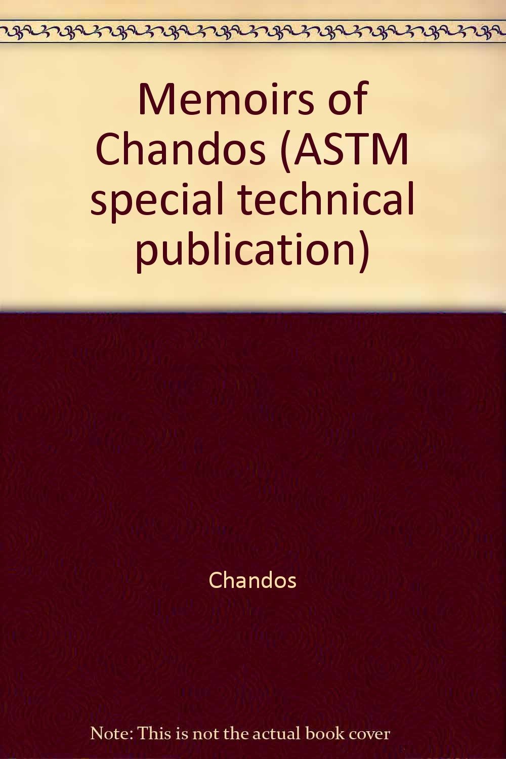 Memoirs of Chandos (ASTM special technical publication) book