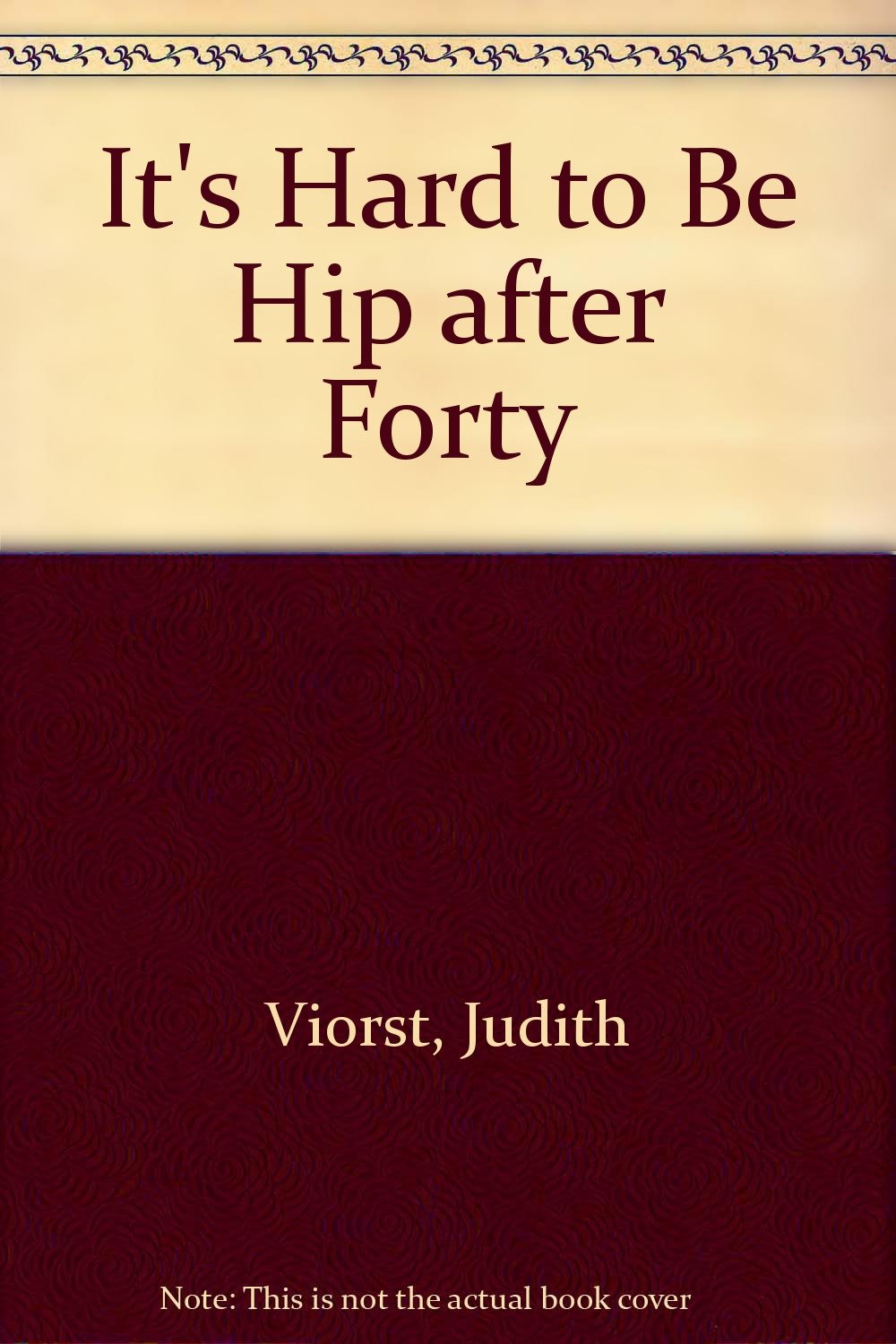 It's Hard to Be Hip after Forty Contemporary literature