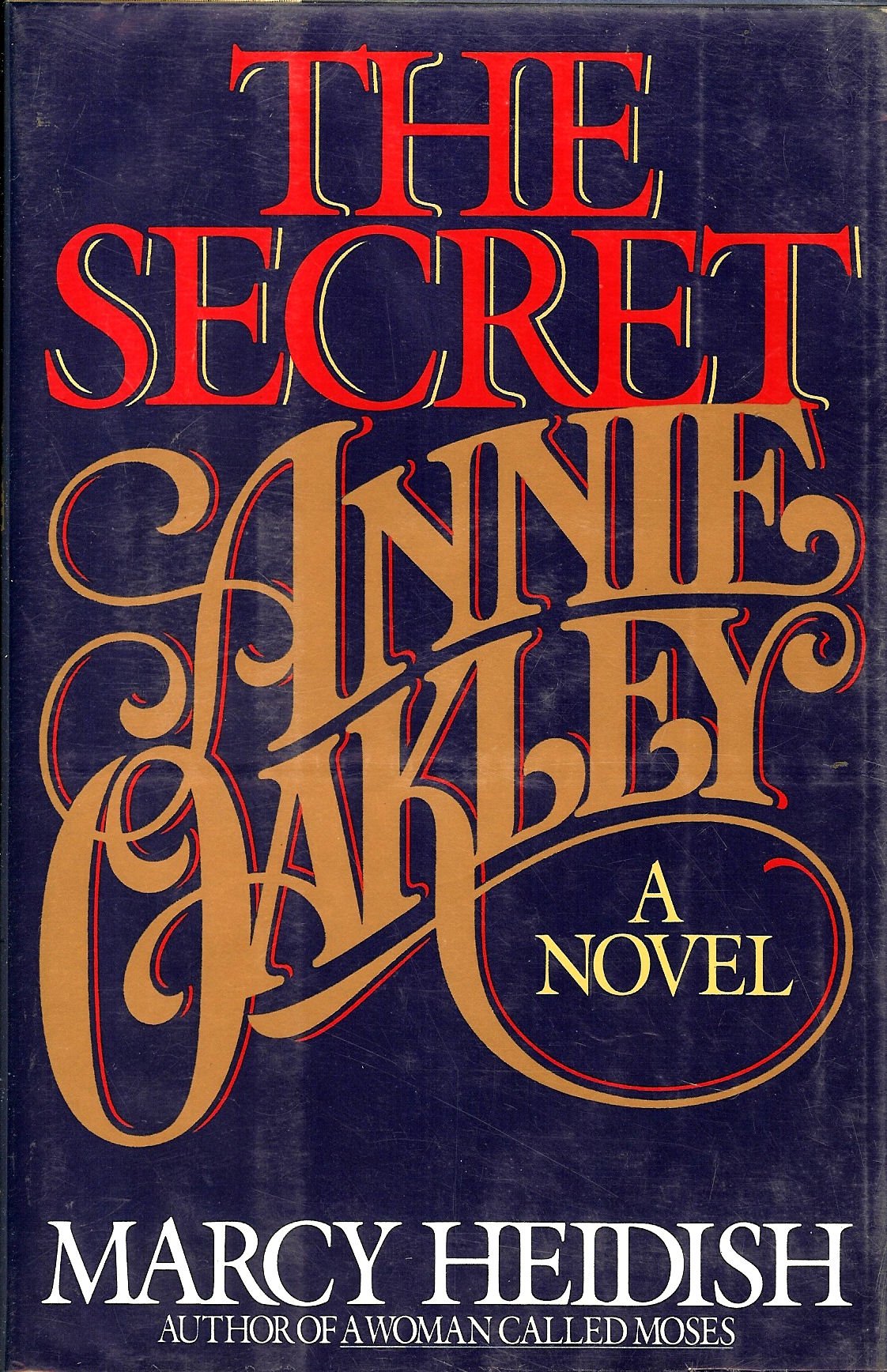 The Secret Annie Oakley: A Novel Memories