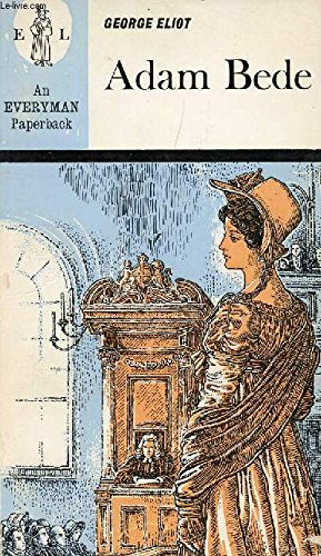 Adam Bede (Everyman Paperbacks) Classics