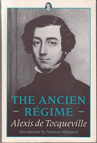 The Ancien Regime (Everyman Historical Classics) Politics & History