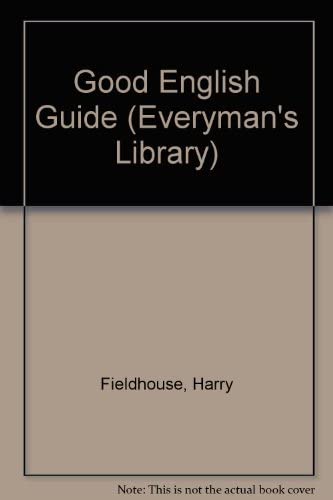 Everyman's Good English Guide (Everyman's Library) Learning & Reference