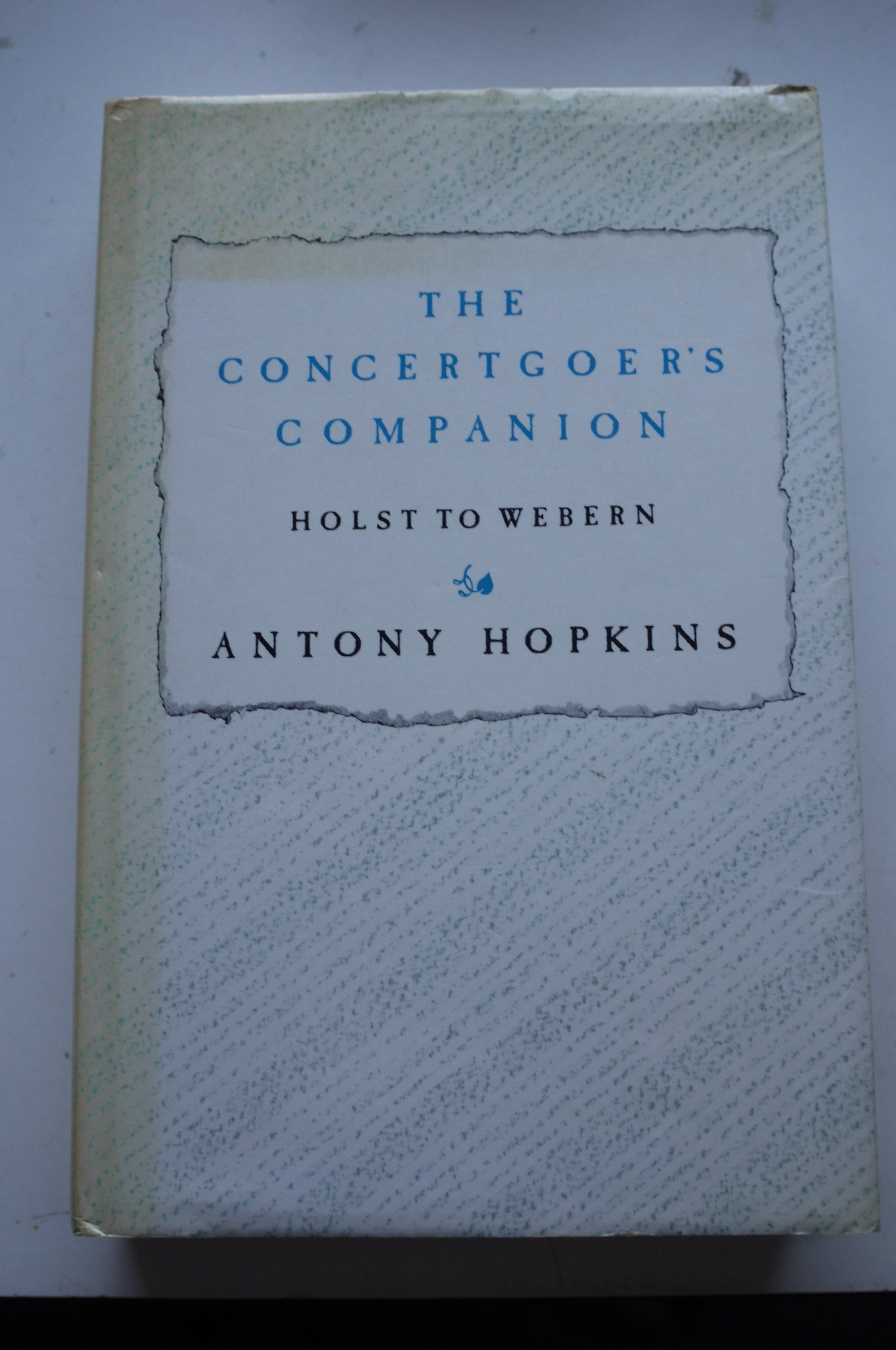 Holst to Webern (v. 2) (The Concertgoer's companion) Arts & Music
