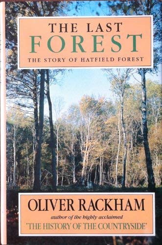 The Last Forest: The Story of Hatfield Forest book