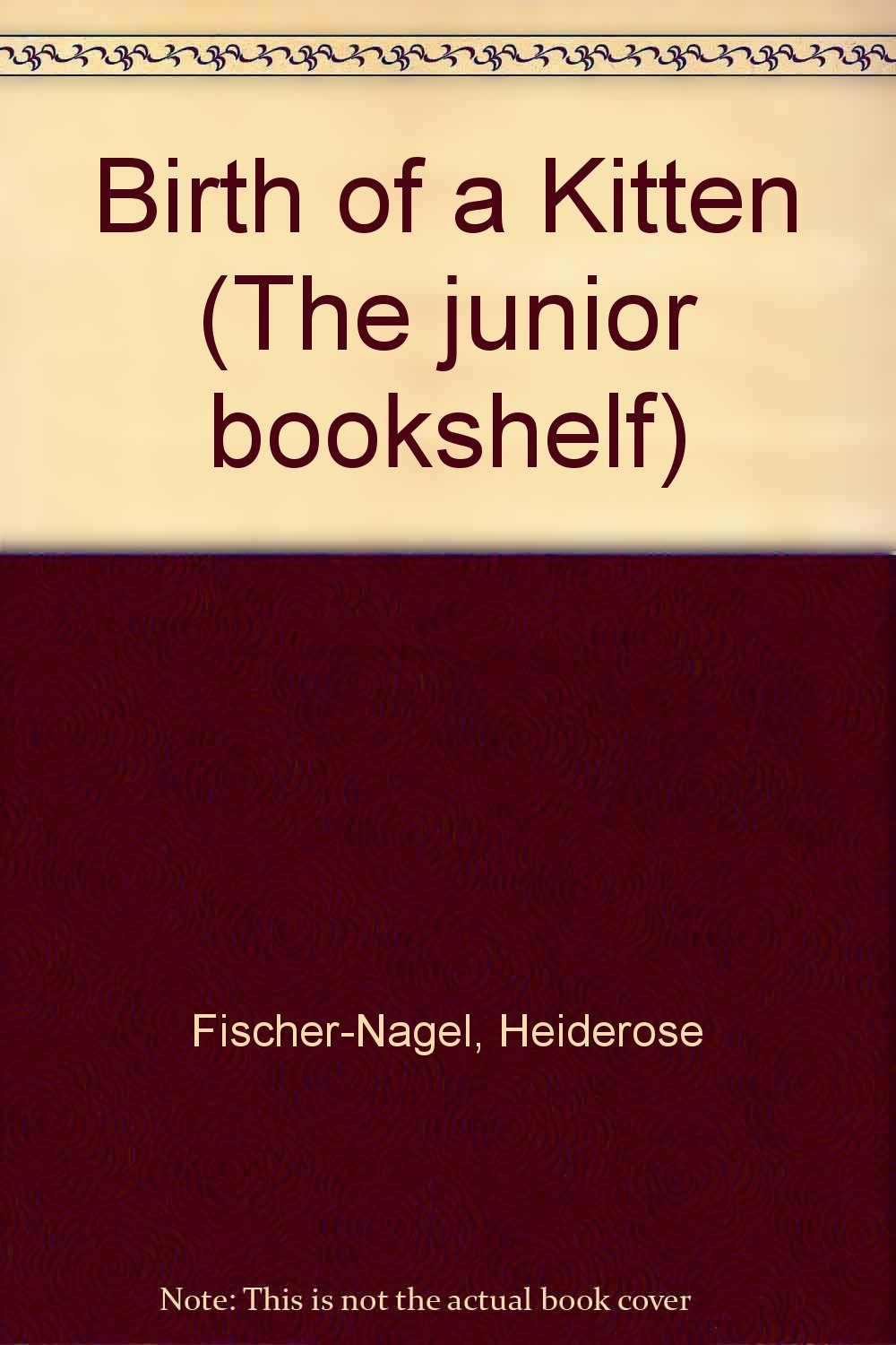 Birth of a Kitten (The junior bookshelf) Natural Sciences