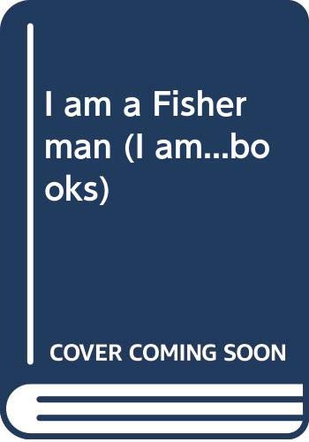 I am a Fisherman (I am...books) Leisure & Fun