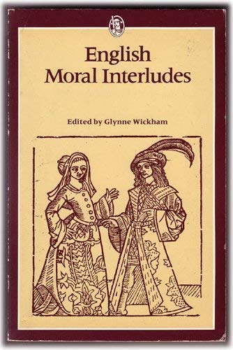 English Moral Interludes (Everyman's University Paperbacks) Philosophy