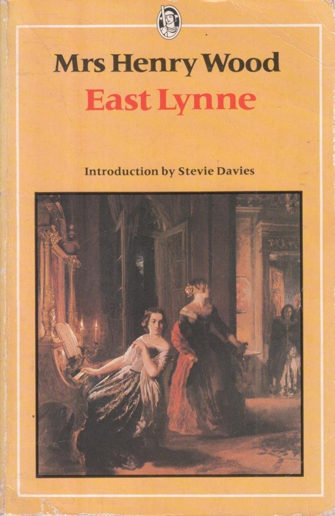East Lynne (Everyman's Classics S.) Contemporary literature