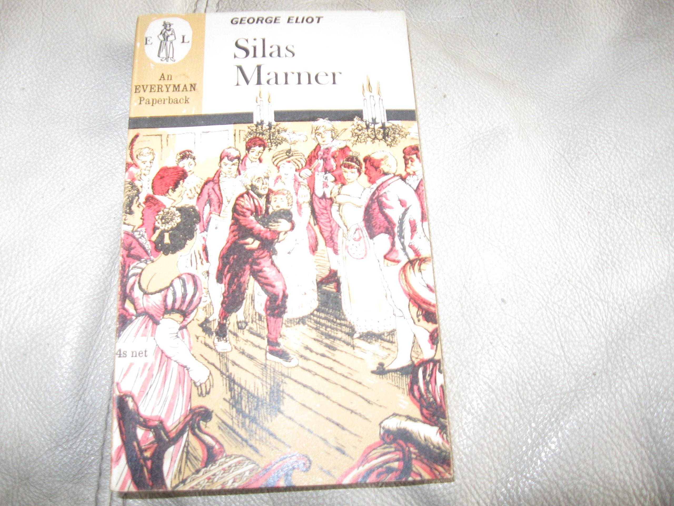 Silas Marner: The Weaver of Raveloe (Everyman's Library) Classics