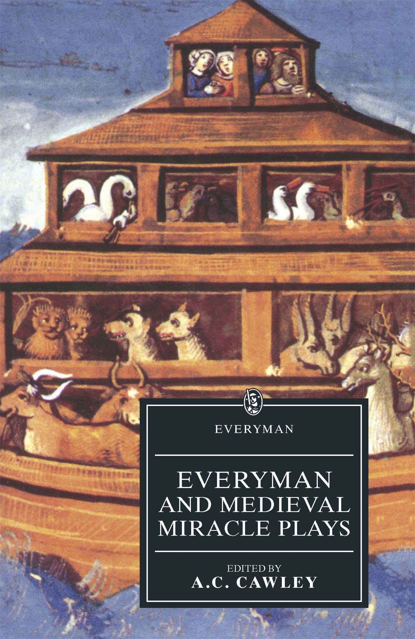 Everyman And Medieval Miracle Plays: Everyman And Medieval Miracle Plays (Everyman Paperback Classics) Drama