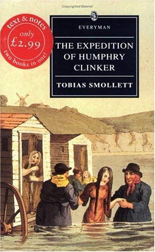 The Expedition of Humphry Clinker: Smollett : Humphry Clinker (Everyman's Library) Contemporary literature