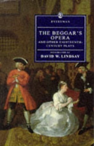 The Beggar's Opera and Other Eighteenth-Century Plays (Everyman's Library) Drama