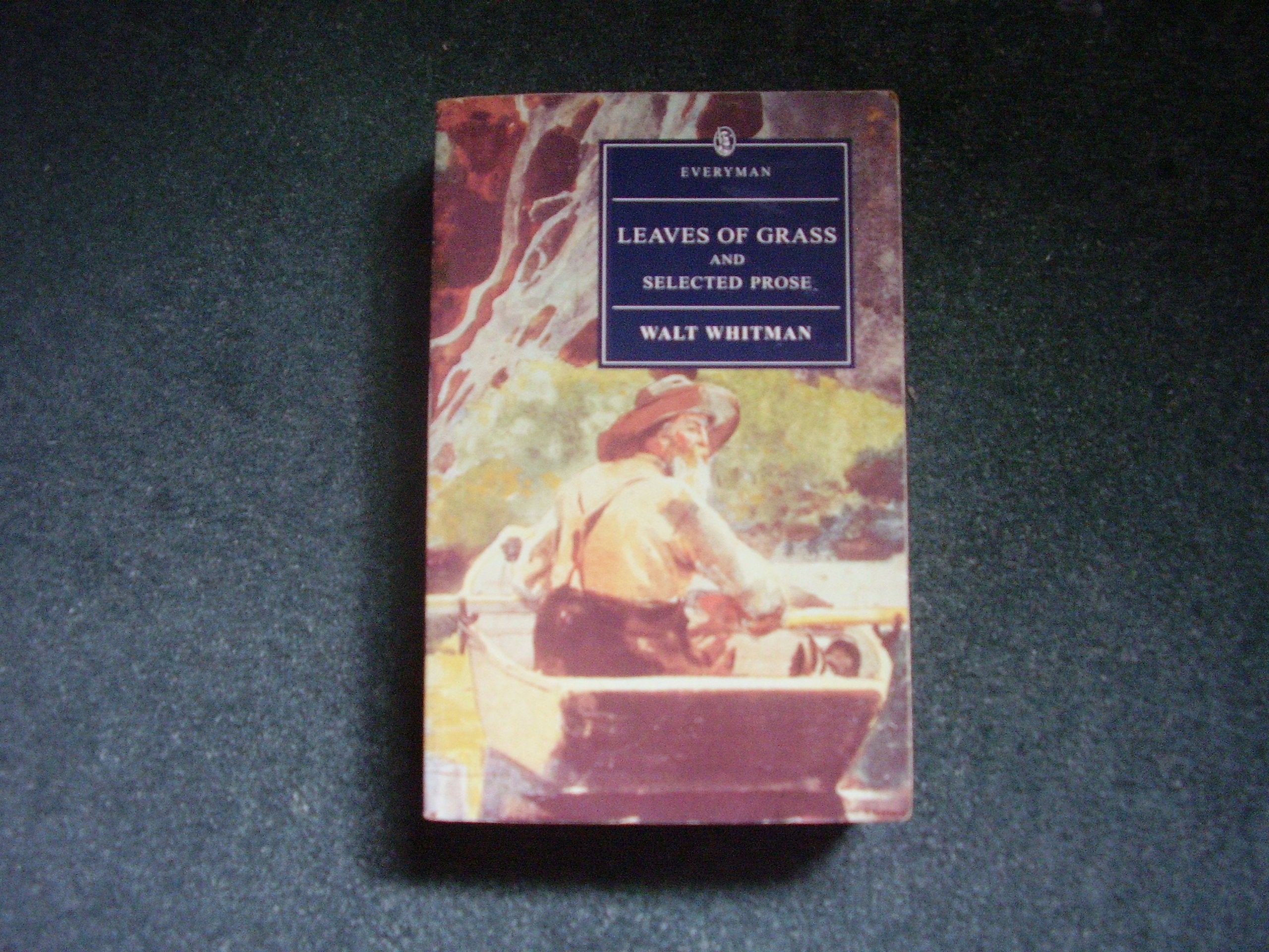 Leaves of Grass and Selected Prose (Everyman's Library) Essays & Short Stories