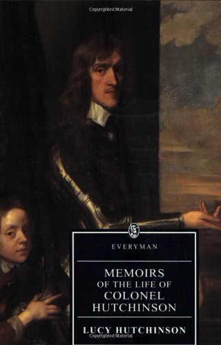 Memoirs of the Life of Colonel Hutchinson: With a Fragment of Autobiography: With a Fragment of Autobiography (of the Life of Lucy Hutchinson) (Everyman's Library) Contemporary literature Books