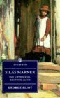 Silas Marner, the Lifted Veil, Brother Jacob (Everyman's Library) Classics