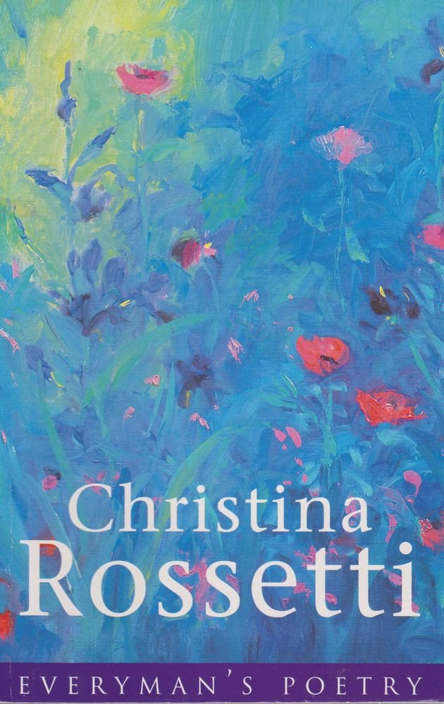 Christina Rossetti (Everyman Poetry) Poetry