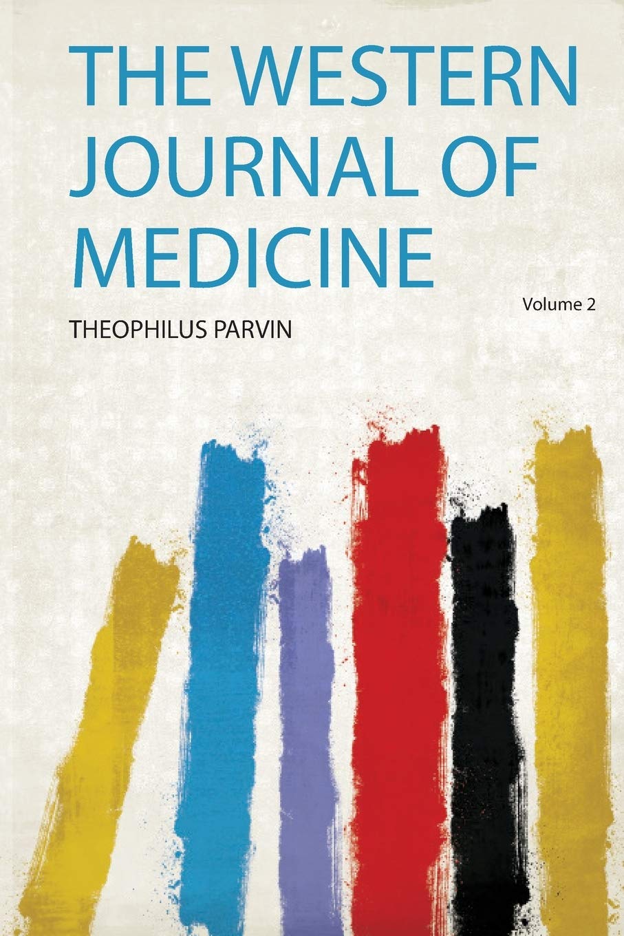 The Western Journal of Medicine Politics & History