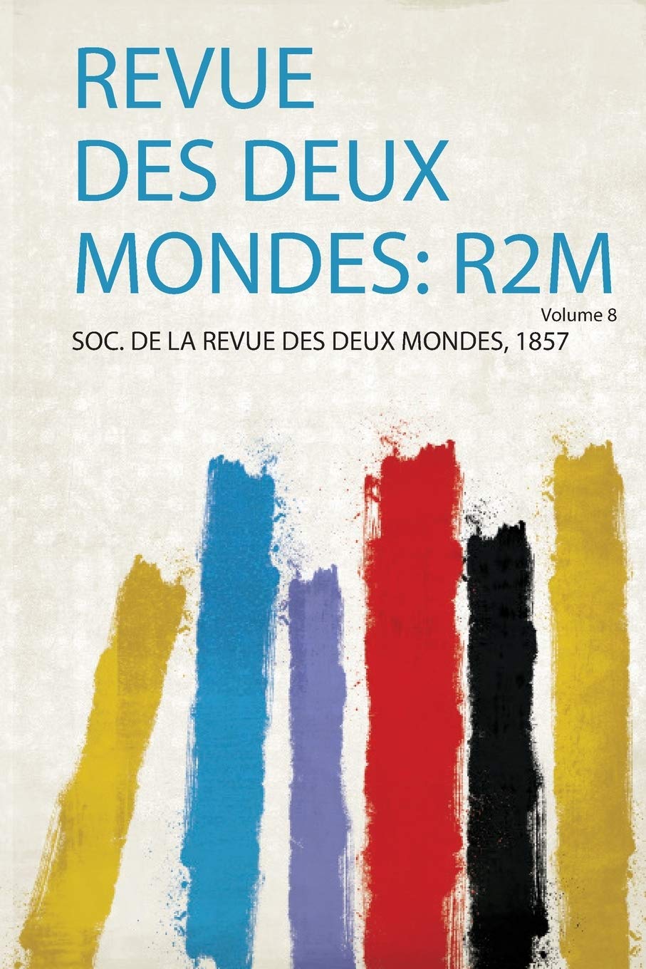 Revue Des Deux Mondes: R2m book