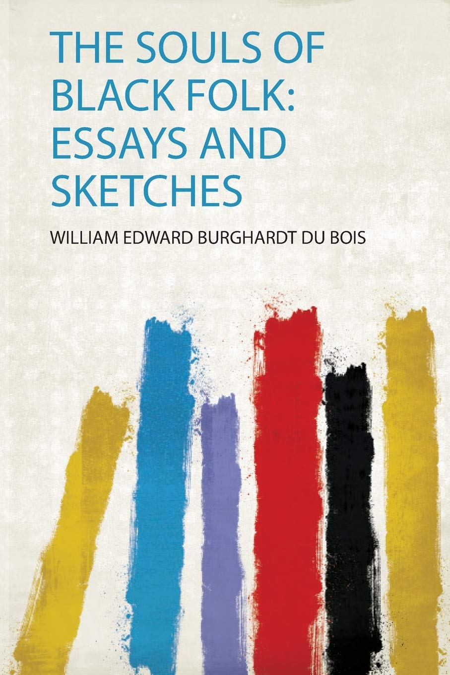The Souls of Black Folk: Essays and Sketches Memories