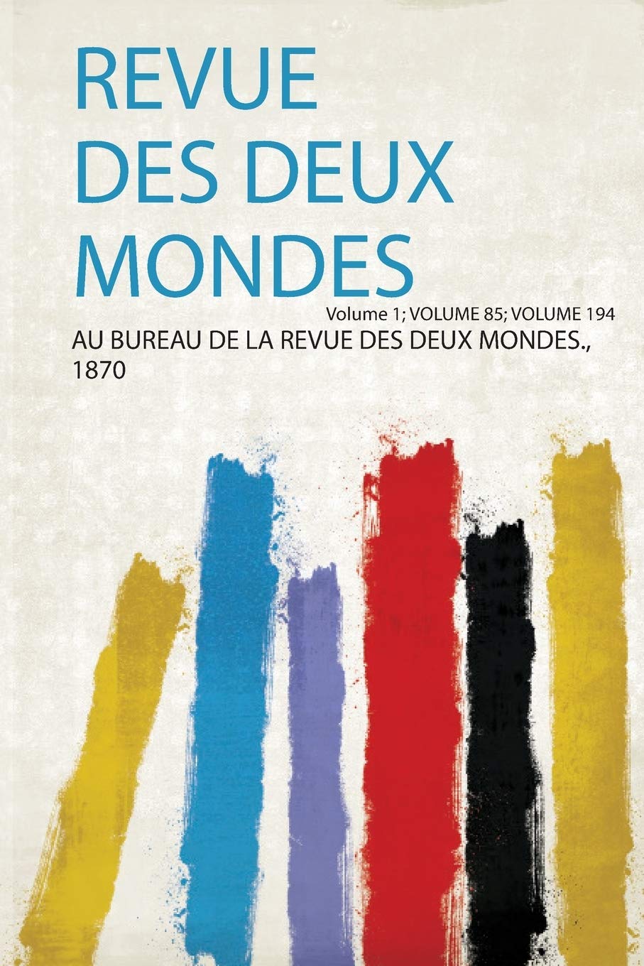 Revue Des Deux Mondes Politics & History