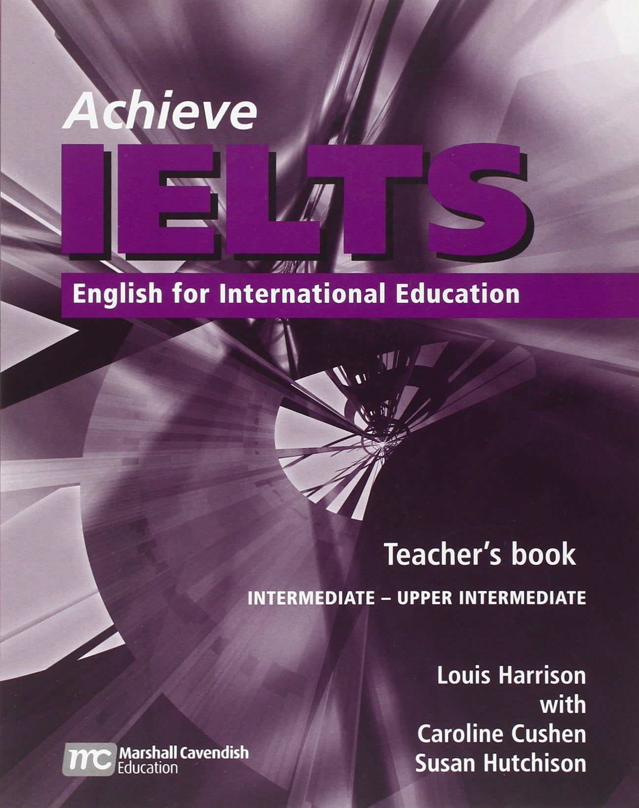 Achieve IELTS 1 Teacher Book - Intermediate to Upper Intermediate 1st ed: English for International Education Foreign Languages ​​& Dictionaries