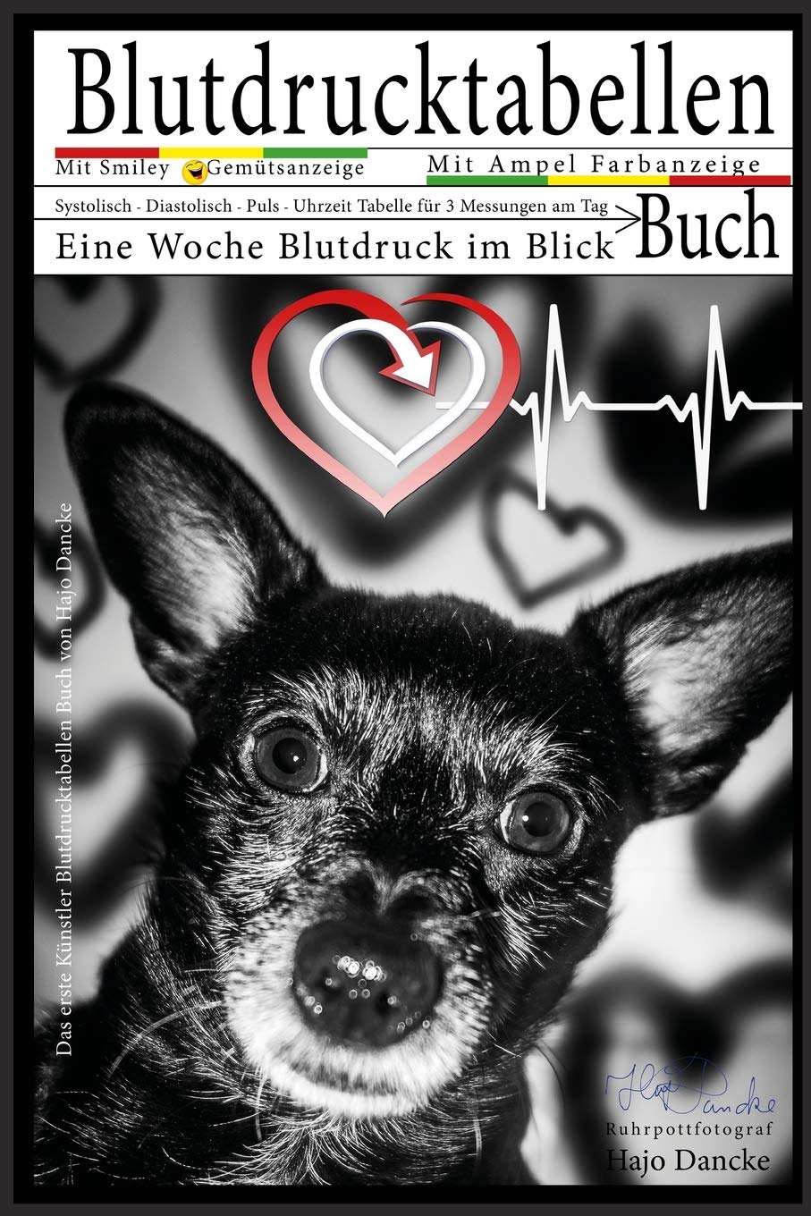 Blutdrucktabellen Buch - Mit Smiley und Ampelfarbanzeige: Systolisch - Diastolisch - Puls - Uhrzeit Tabelle für 3 Messungen am Tag Travel