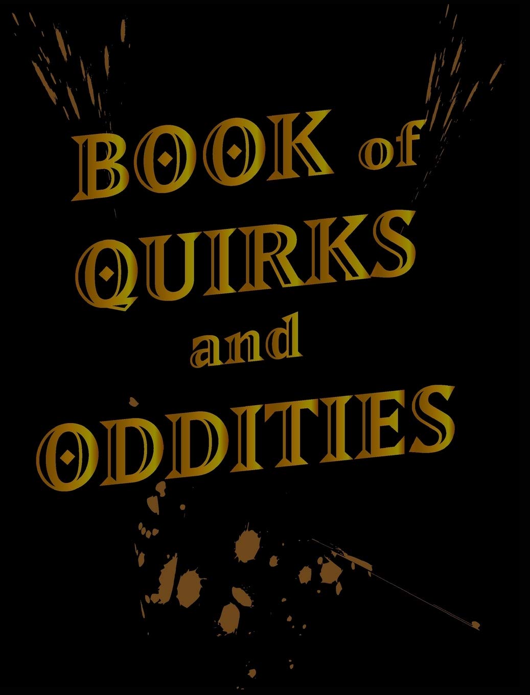 Book of Quirks and Oddities - Blank Sketchbook Cartoons