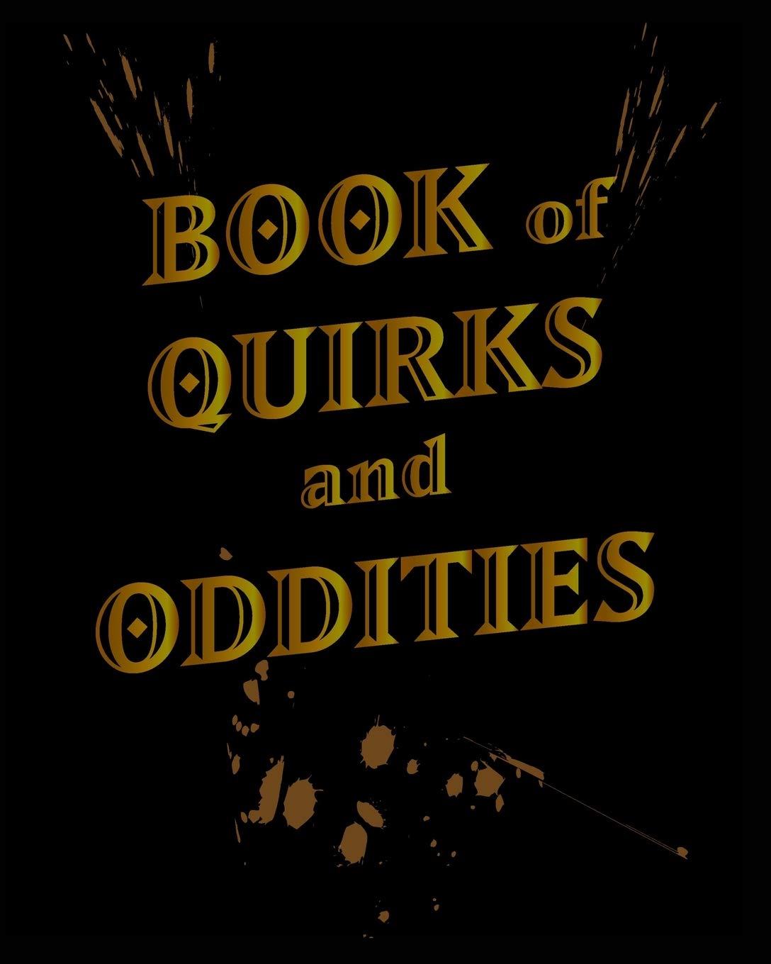 Book of Quirks and Oddities - Blank Sketchbook Cartoons