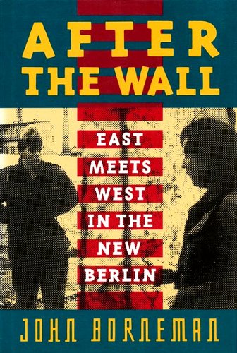 After The Wall: East Meets West in the New Berlin Social Sciences