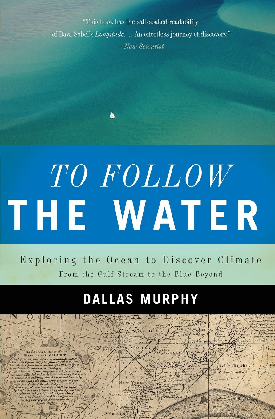 To Follow the Water: Exploring the Ocean to Discover Climate Geology & Geography