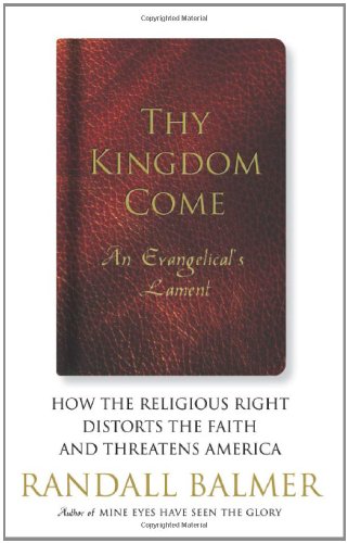 Thy Kingdom Come: How the Religious Right Distorts Faith and Threatens America Social Sciences