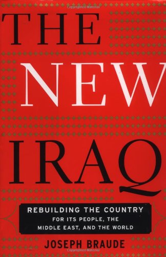 The New Iraq: Rebuilding the Country for Its People, the Middle East, and the World Social Sciences