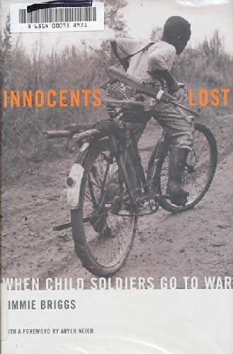 Innocents Lost: When Child Soldiers Go To War Social Sciences