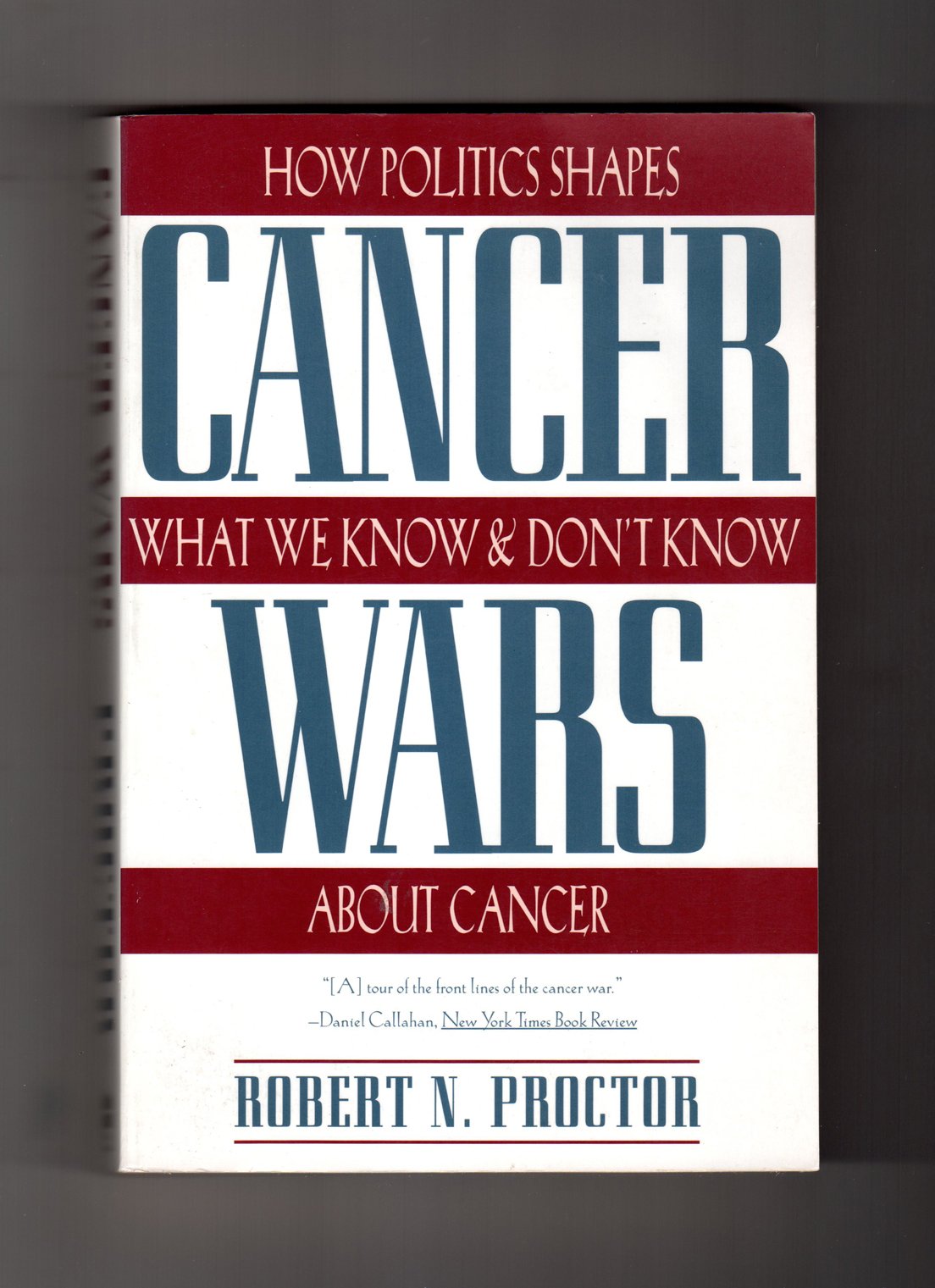 Cancer Wars: How Politics Shapes What We Know And Don't Know About Cancer Medicine