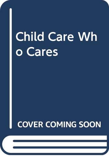 Child Care Who Cares Social Sciences
