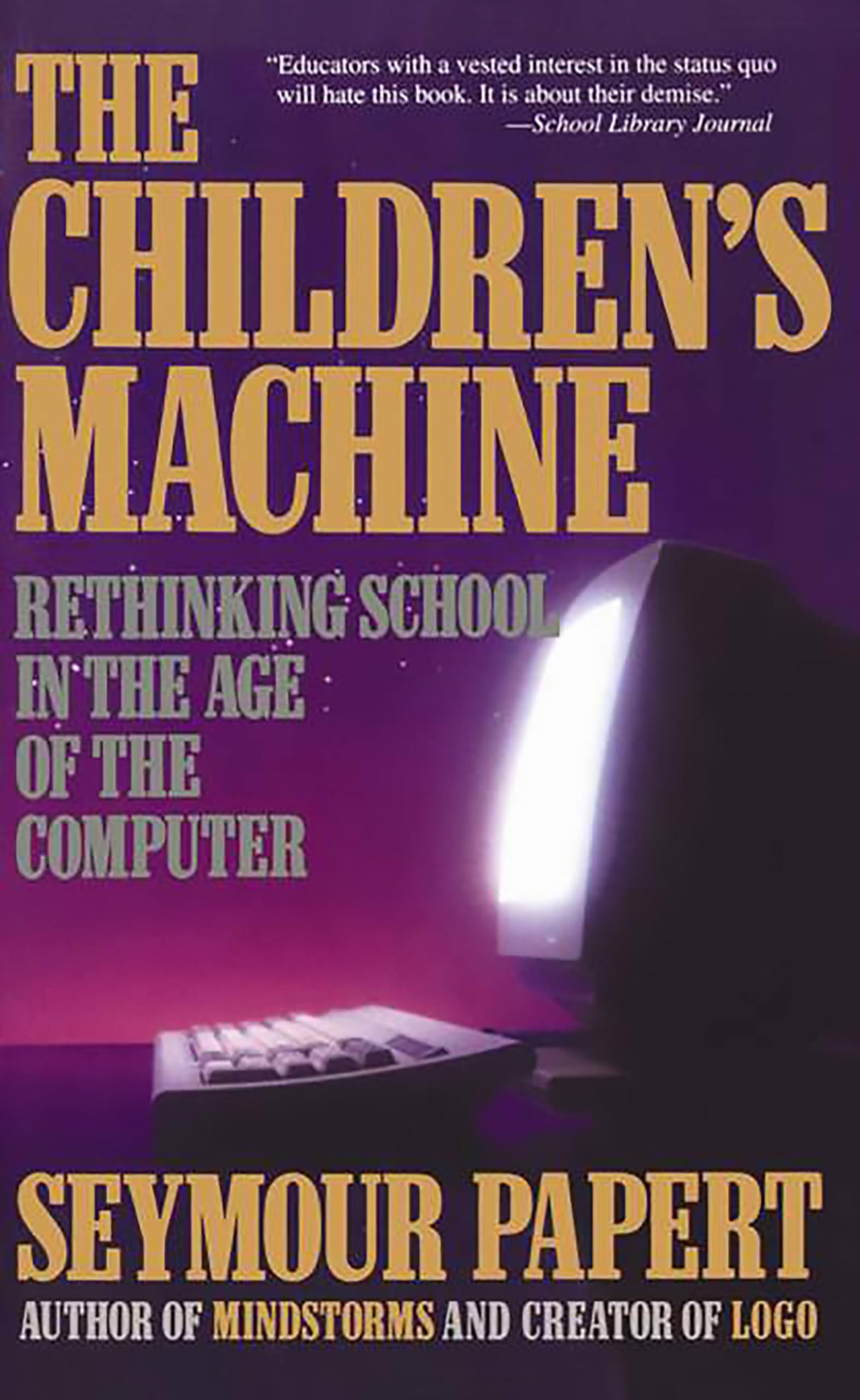 The Children's Machine: Rethinking School In The Age Of The Computer Computer Science